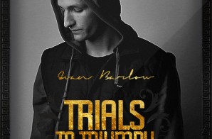 Evan Barlow – Trials To Triumph (Mixtape)