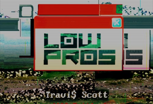 Low Pros – 100 Bottles Ft. Travis Scott