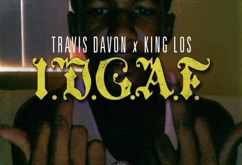 Travis Davon – IDGAF ft. King Los