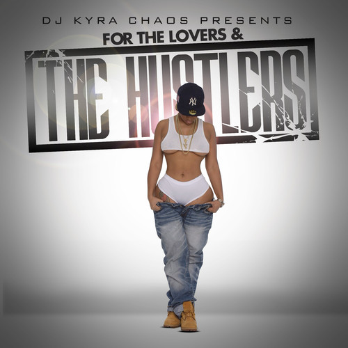 artworks-000069865880-6374nt-t500x500 Kyra Chaos - For The Lovers & Hustlers (Mixtape)  