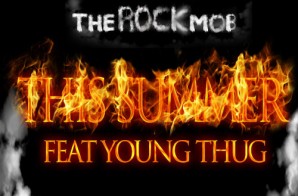 The Rock Mob & Young Thug – This Summer