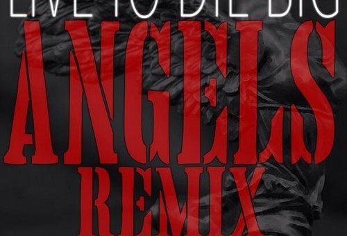 LIVETODIEBIG x Rolls Royce Rizzy – Angels (Remix) (Prod. by Free Diesel)