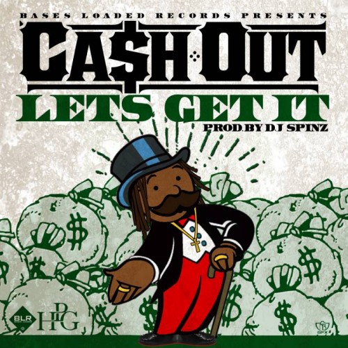cashout-lets-get-it-500x500 Ca$h Out - Let's Get It (Prod. by DJ Spinz)  