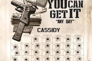 Cassidy – You Can Get It (Any Day)