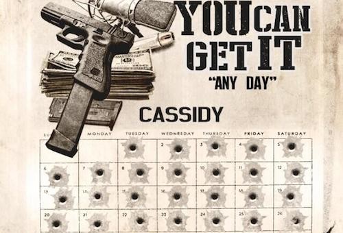Cassidy – You Can Get It (Any Day)