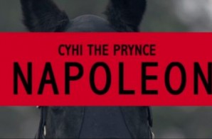 CyHi The Prince – Napoleon (Official Video) (Dir. by Shawny Ocho & Famo Since 1991)