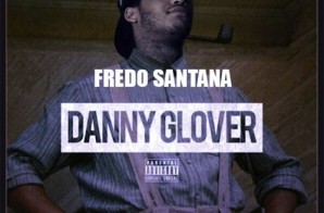 Fredo Santana – Danny Glover (Freestyle)