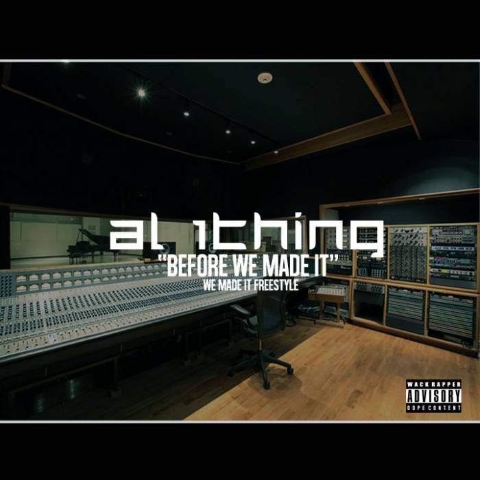 image-2 Al 1Thing - Before We Made It Freestyle  