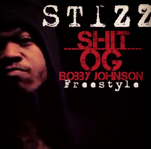 image Stizz - Shit x OG Bobby Johnson Freestyle  