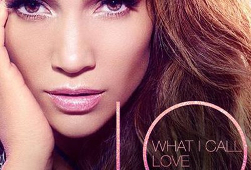 Jennifer Lopez – What I Call Love