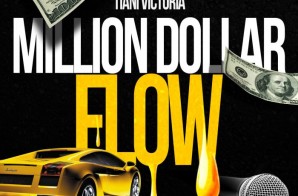 Tiani Victoria – Million Dollar Flow