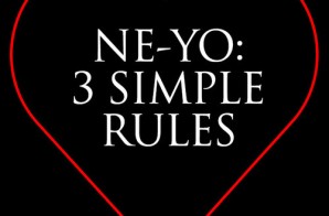 Ne-Yo – 3 Simple Rules EP (Mixtape)
