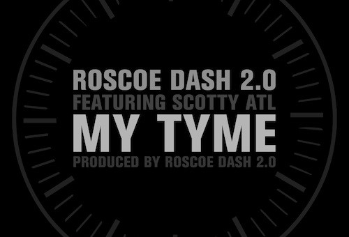 Roscoe Dash – My Tyme ft. Scotty