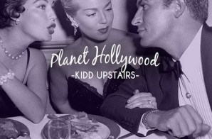Kidd Upstairs – Planet Hollywood