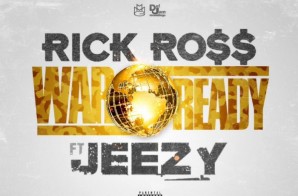Rick Ross – War Ready ft. Jeezy (Prod. by Mike Will Made It)