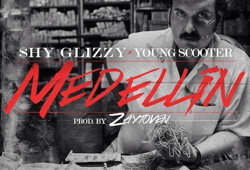 Shy Glizzy – Medellin Ft Young Scooter (Prod by Zaytoven)