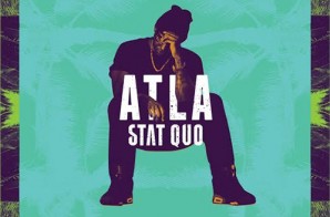 Stat Quo – ATLA (All This Life Allows) (Artwork & Tracklist)