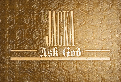 The Jacka – Ask God (Prod. By Don Juan C)