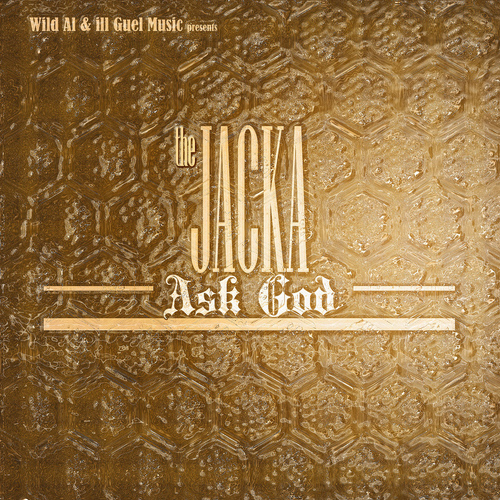 theJackaAskGodCover1 The Jacka - Ask God (Prod. By Don Juan C)  