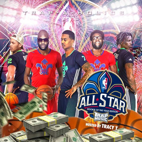 trap-music-roy Trap-A-Holics - Trap Music: Rookie Of The Year Edition (Mixtape) (Hosted by Tracy T)  
