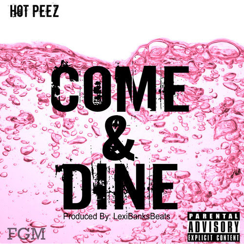 unnamed-10 Hot Peez - Come And Dine (Prod. By LexiBanksBeats)  