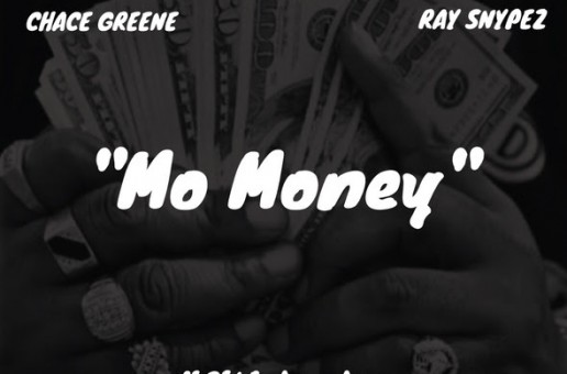 Chace Greene x Ray Snypez – Mo Money