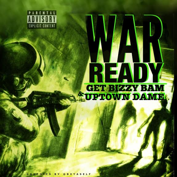 unnamed12 Get Bizzy Bam - War Ready Freestyle Ft Uptown Dame  