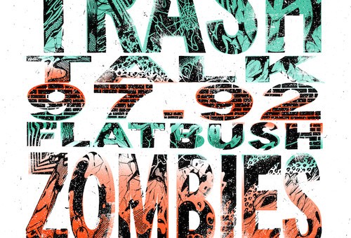 Trash Talk & Flatbush Zombies – 97.92
