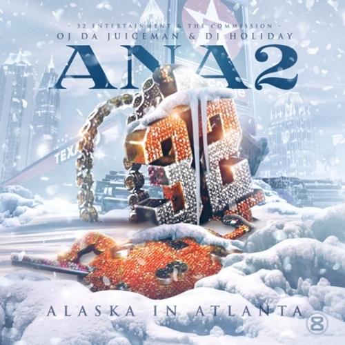 ysaDJk0 OJ Da Juiceman – Alaska In Atlanta 2 (Mixtape)  