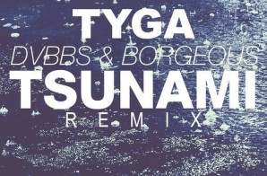 Tyga – Tsunami (Remix)