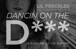 Lil Freckles – Dancin on the D