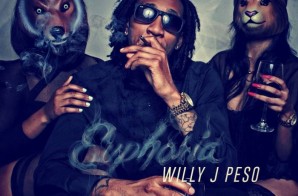 Willy J Peso – Euphoria (Mixtape)