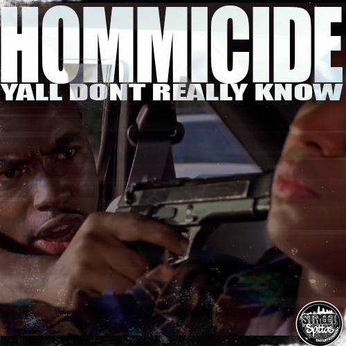 Hommicide-Yall-Dont-Really-Know Hommicide - Yall Dont Really Know  