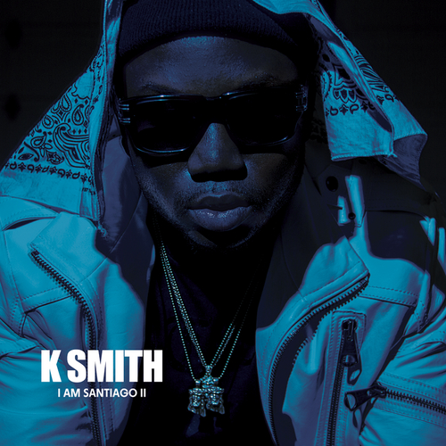 K_Smith_I_Am_Santiago_2-front-large K. Smith - I Am Santiago 2 (Mixtape)  