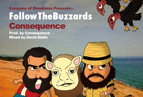 Consequence – Follow The Buzzards