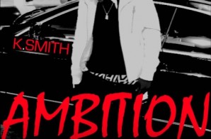 K. Smith – Ambition
