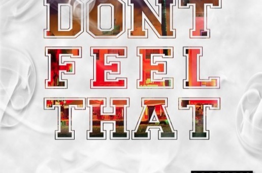 Tev Geez – Dont Feel That