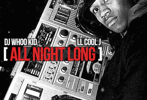 LL Cool J – All Night Long ft. DJ Whoo Kid