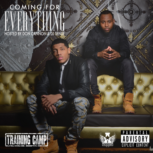 Training_Camp_Coming_For_Everything-front-large Training Camp - Coming For Everything (Mixtape) (Hosted by Don Cannon and Trendsetter Sense)  
