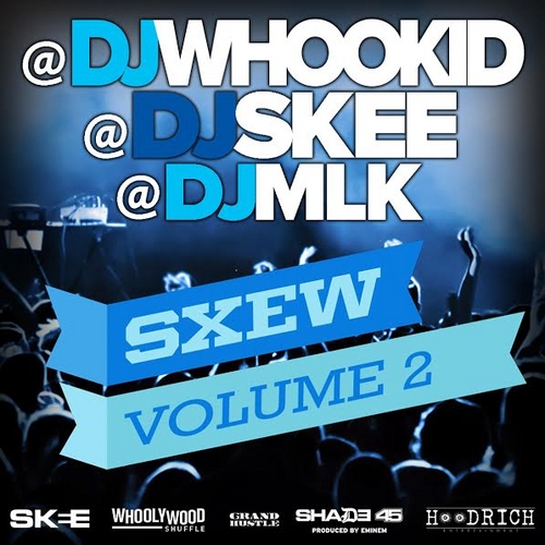 UNACfCY DJ Whoo Kid, DJ Skee & DJ MLK – SXEW Vol 2 (Mixtape)  