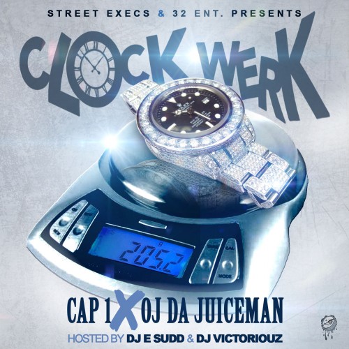 Vs1BYyO Cap 1 & OJ Da Juiceman – Clock Werk (Mixtape)  