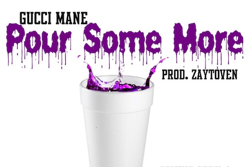 Gucci Mane – Pour Some More