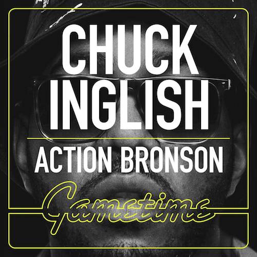 ai7eMkR Chuck Inglish – Gametime ft. Action Bronson  