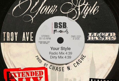 Troy Ave – Your Style ft. Lloyd Banks (Extended Version)