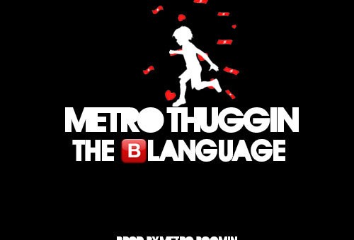 Metro Thuggin (Young Thug x Metro Boomin) – The Blanguage