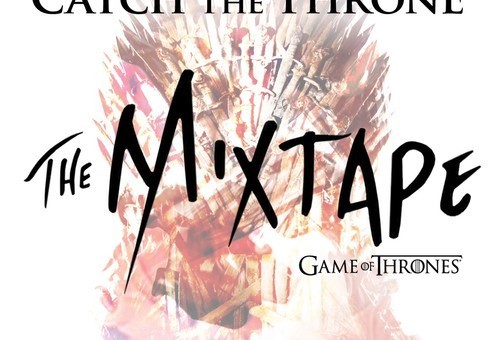 HBO’s <em>Catch The Throne</em> Mixtape (Stream)