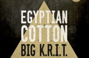 Big K.R.I.T. – Egyptian Cotton