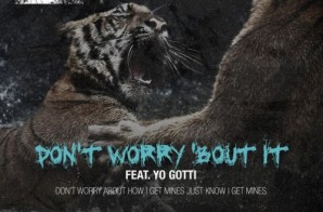 50 Cent – Don’t Worry Bout It Ft. Yo Gotti
