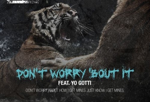 50 Cent – Don’t Worry Bout It Ft. Yo Gotti