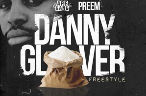 Preem – Danny Glover Freestyle